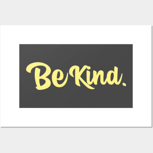 Be kind Posters and Art